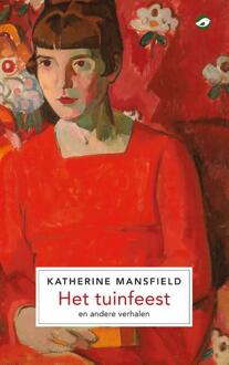 Het Tuinfeest En Andere Verhalen - Orlando Klassiekers - Katherine Mansfield