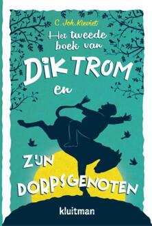 Het tweede boek van Dik Trom en zijn dorpsgenoten - Boek C.Joh. Kieviet (9020634747)