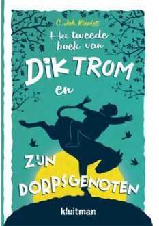 Het tweede boek van Dik Trom en zijn dorpsgenoten - Boek C.Joh. Kieviet (9020634747)