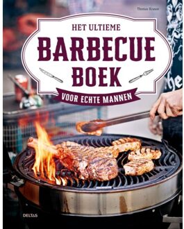 Het Ultieme Barbecueboek Voor Echte Mannen - Thomas Krause