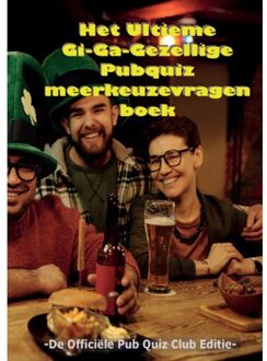 Het Ultieme Gi-Ga-Gezellige Pubquiz Meerkeuzevragen Boek - Albert Greinstein