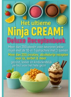 Het Ultieme Ninja Creami Deluxe Receptenboek - Meer Dan 200 Ideeën Voor Bevroren Lekkernijen Met - Marie Leckerbissen
