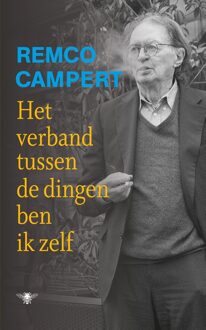 Het verband tussen de dingen ben ik zelf - eBook Remco Campert (9023476123)