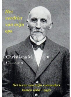 Het Verdriet Van Mijn Opa - Christiana Claassen