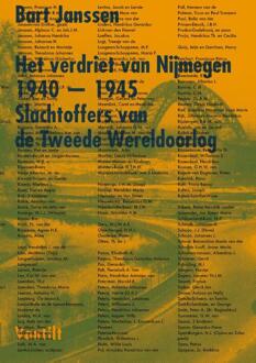 Het verdriet van Nijmegen 1940-1945 - Bart Janssen - 000