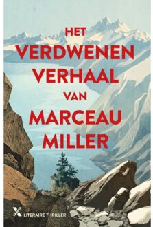 Het Verdwenen Verhaal Van Marceau Miller - Marceau Miller