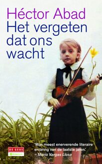 Het vergeten dat ons wacht - eBook Héctor Abad Faciolince (9044529838)