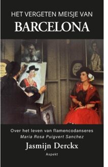 Het Vergeten Meisje Van Barcelona - Jasmijn Derckx