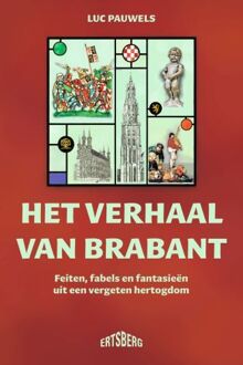 Het verhaal van Brabant -  Luc Pauwels (ISBN: 9789022342800)