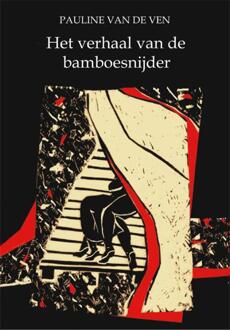 Het verhaal van de bamboesnijder - Boek P. van de Ven (9086410057)
