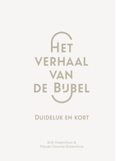 Het Verhaal Van De Bijbel - Erik Dwarshuis
