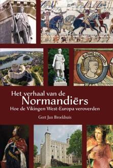 Het verhaal van de Normandiërs -  Gert Jan Broekhuis (ISBN: 9789465094861)