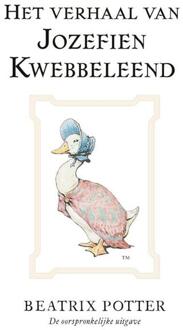 Het verhaal van Jozefien Kwebbeleend -  Beatrix Potter (ISBN: 9789021687254)