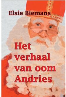 Het verhaal van oom Andries / Dyslexie-uitgave - Boek Elsie Biemans (9462601194)