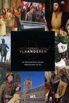 Het Verhaal van Vlaanderen - De geschiedenis van de prehistorie tot nu -  Harry de Paepe (ISBN: 9789022339190)
