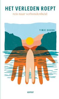 Het verleden roept -  Tinie Suurd (ISBN: 9789464873092)