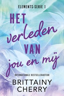 Het verleden van jou en mij - Brittainy C. Cherry - ebook