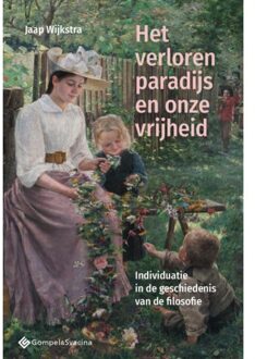 Het Verloren Paradijs En Onze Vrijheid - Jaap Wijkstra