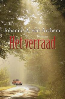 Het verraad - eBook Johanne A. van Archem (9059776860)