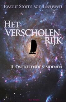 Het verscholen rijk / II Ontketende visionen - Boek Ewout Storm van Leeuwen (9072475380)