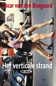 Het verticale strand - eBook Oscar van den Boogaard (9023443039)