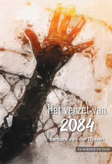 Het verzet van 2084 -  Barbara van der Dussen (ISBN: 9789464934861)
