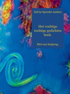 Het vochtige tochtige gedichten boek - Boek Salvia Spreekt Anders (9461935234)