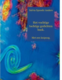 Het vochtige tochtige gedichten boek - Boek Salvia Spreekt Anders (9461935234)