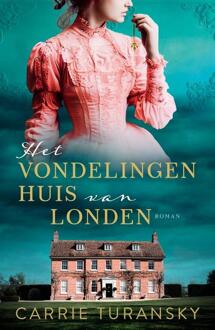 Het vondelingenhuis van Londen -  Carrie Turansky (ISBN: 9789029737418)