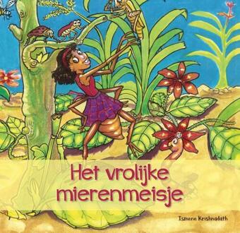 Het Vrolijke Mierenmeisje - Ismene Krishnadath