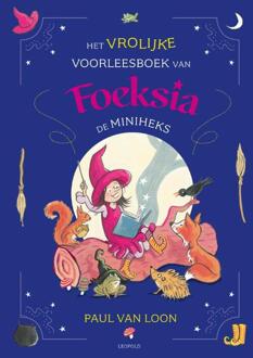 Het vrolijke voorleesboek van Foeksia de Miniheks -  Paul van Loon (ISBN: 9789025885816)