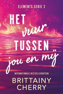 Het vuur tussen jou en mij - Brittainy C. Cherry - ebook