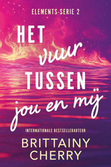 Het vuur tussen jou en mij -  Brittainy C. Cherry (ISBN: 9789020557848)