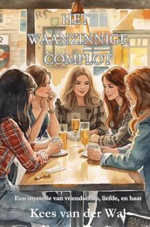 Het Waanzinnige Complot -  Kees van der Wal (ISBN: 9789465315553)