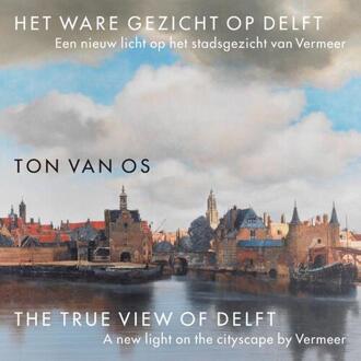 Het Ware Gezicht Op Delft - Ton van Os