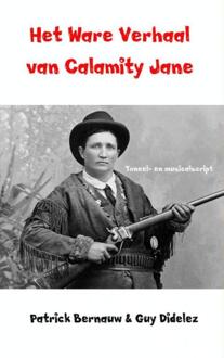 Het ware verhaal van Calamity Jane - Boek Patrick Bernauw (9463183922)