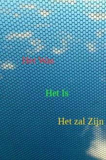 Het was, het is, het zal zijn - Boek Joop Strous (9463428763)