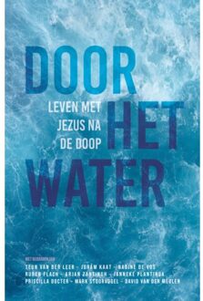 Het Water Door, Nieuw Leven In - Diverse Auteurs