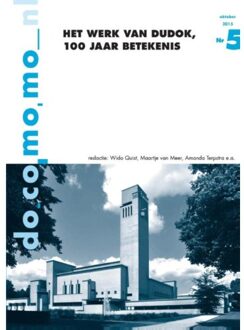 Het werk van Dudok, 100 jaar betekenis - Boek Wido Quist (9052694214)