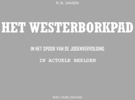 Het Westerborkpad - Boek Ronald Wilfred Jansen (9490482277)