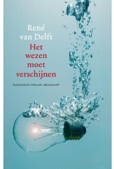 Het Wezen Moet Verschijnen / Druk 1