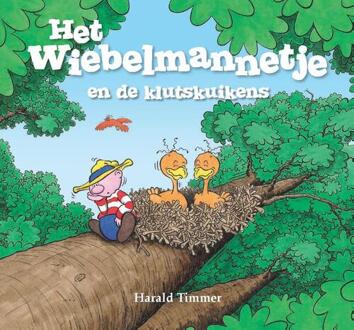 Het wiebelmannetje en de klutskuikens - Boek Harald Timmer (9491370073)