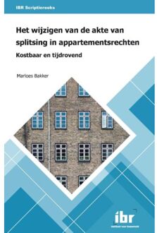 Het wijzigen van de akte van splitsing in appartementsrechten - Boek Marloes Bakker (9463150366)