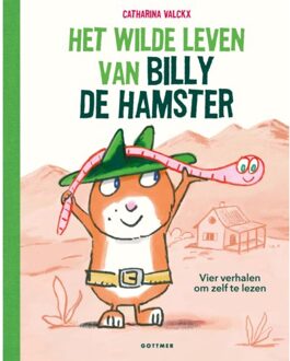 Het Wilde Leven Van Billy De Hamster - Catharina Valckx