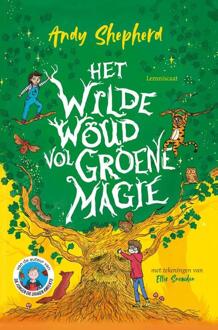 Het Wilde Woud vol groene magie -  Andy Shepherd (ISBN: 9789047717119)