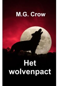 Het Wolvenpact - M.G. Crow