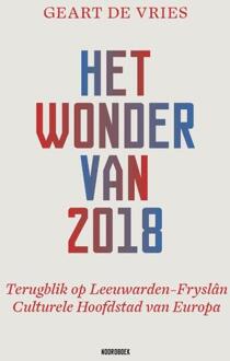 Het Wonder Van 2018 - Geart de Vries