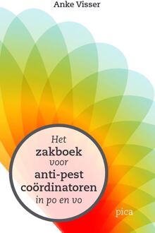 Het Zakboek Voor Anti-Pestcoördinatoren In Po En Vo - Anke Visser