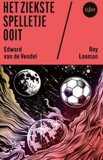 Het ziekste spelletje ooit -  Edward van de Vendel, Roy Looman (ISBN: 9789045131313)