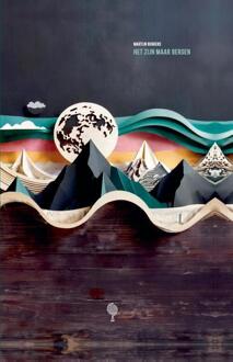 Het zijn maar Bergen -  Martijn Benders (ISBN: 9789083265452)